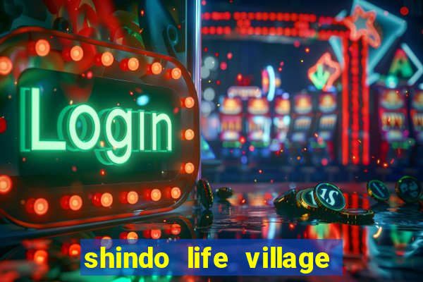 shindo life village blaze private server codes